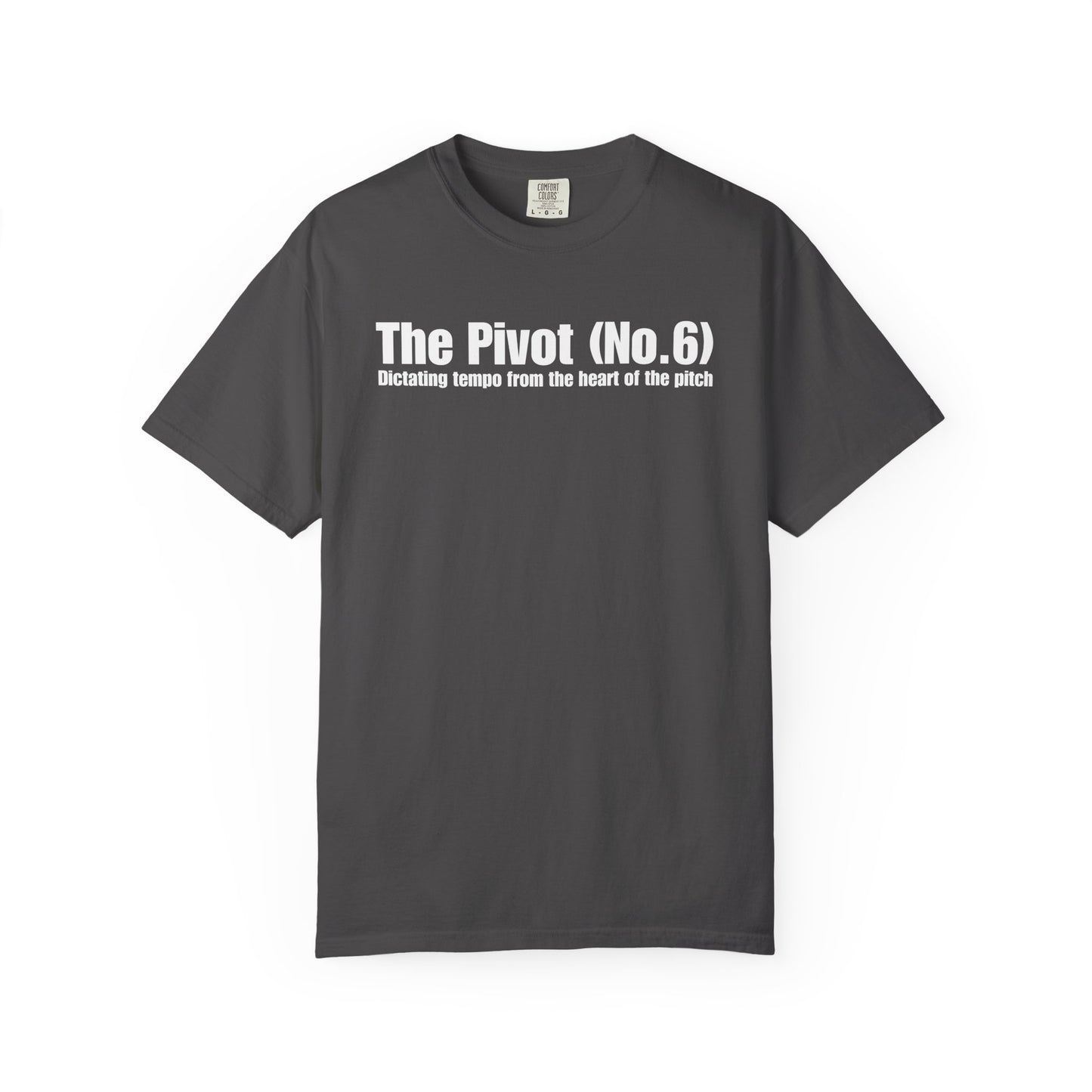 The Pivot (No. 6) - Dictating tempo from the heart of the pitch T-Shirt