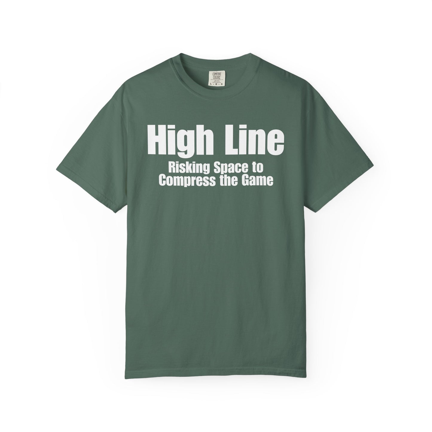 High Line - Risking Space to Compress the Game T Shirt