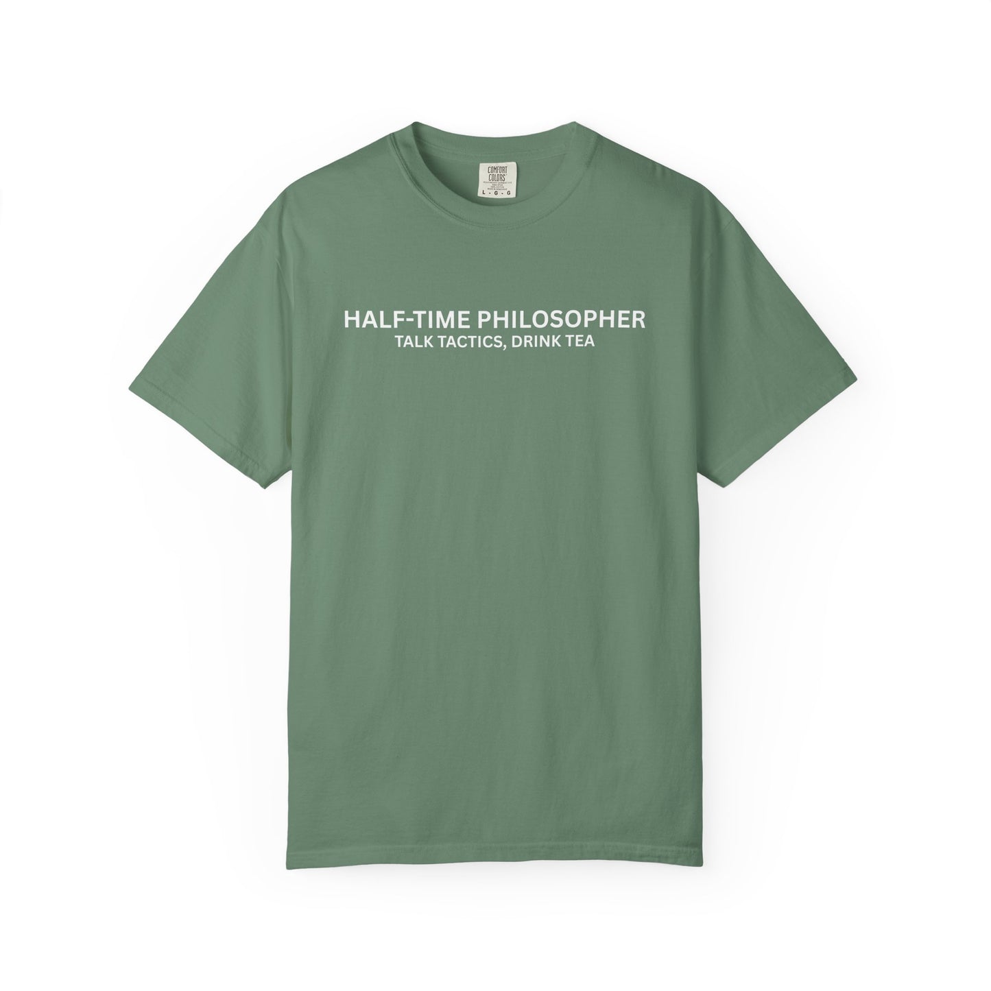 Half-Time Philosopher, Talk Tactics, Drink Tea T Shirt
