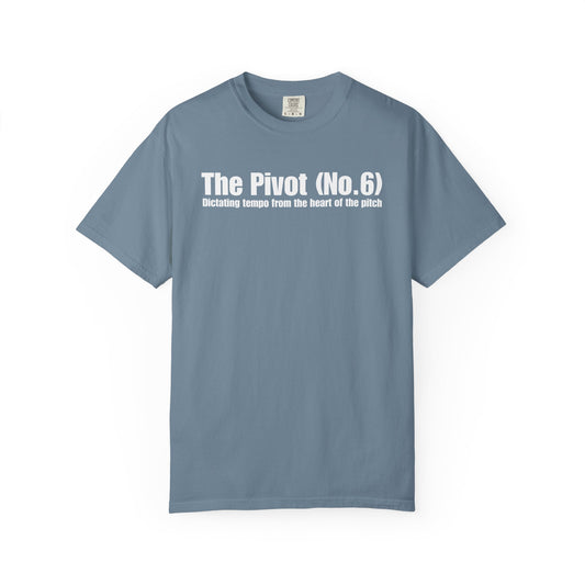 The Pivot (No. 6) - Dictating tempo from the heart of the pitch T-Shirt