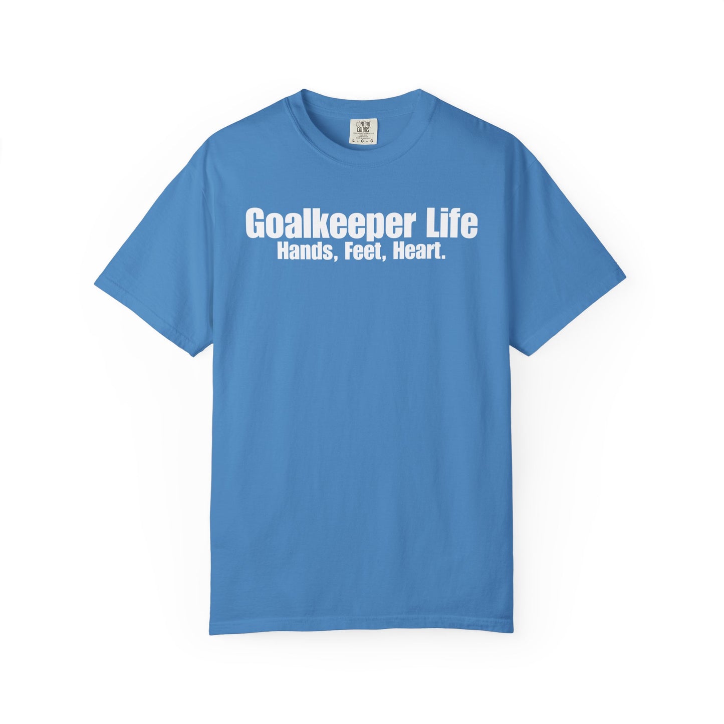 Goalkeeper Life - Hands, Feet, Heart T-Shirt