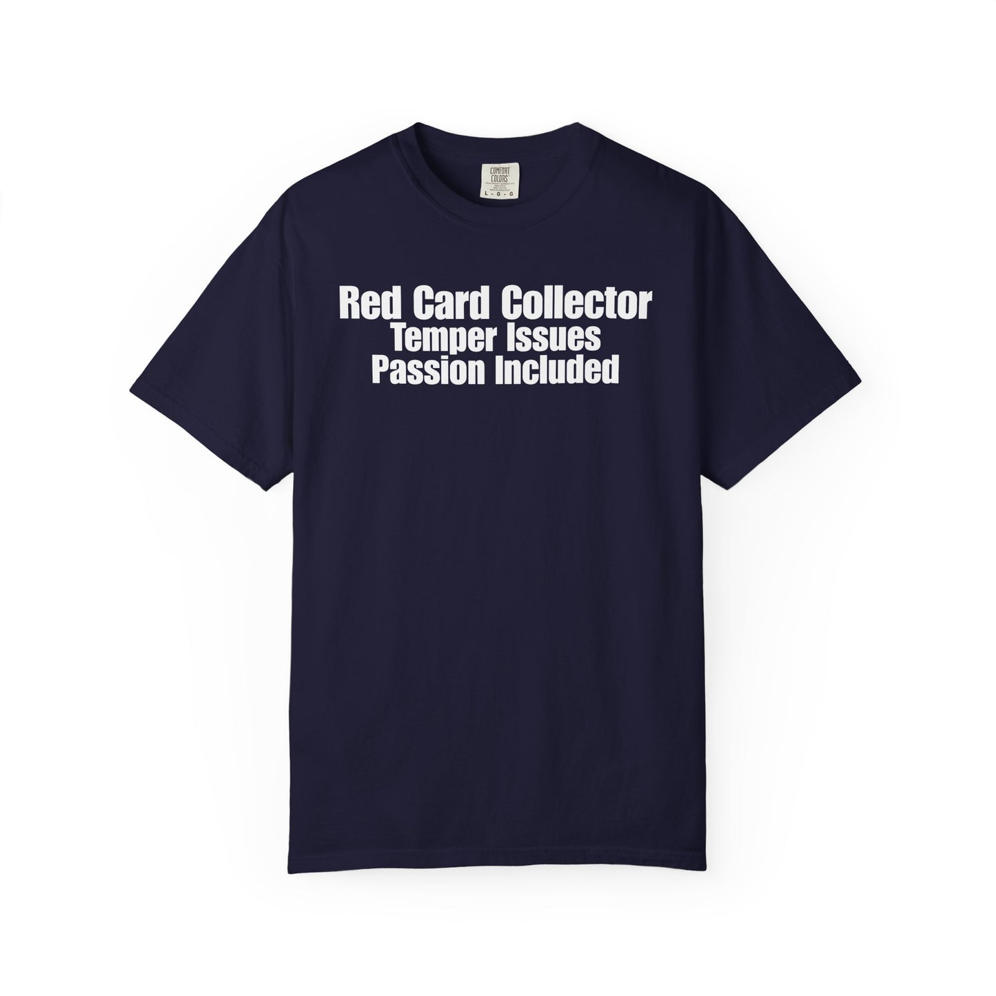 Red Card Collector - Temper Issues, Passion T-Shirt