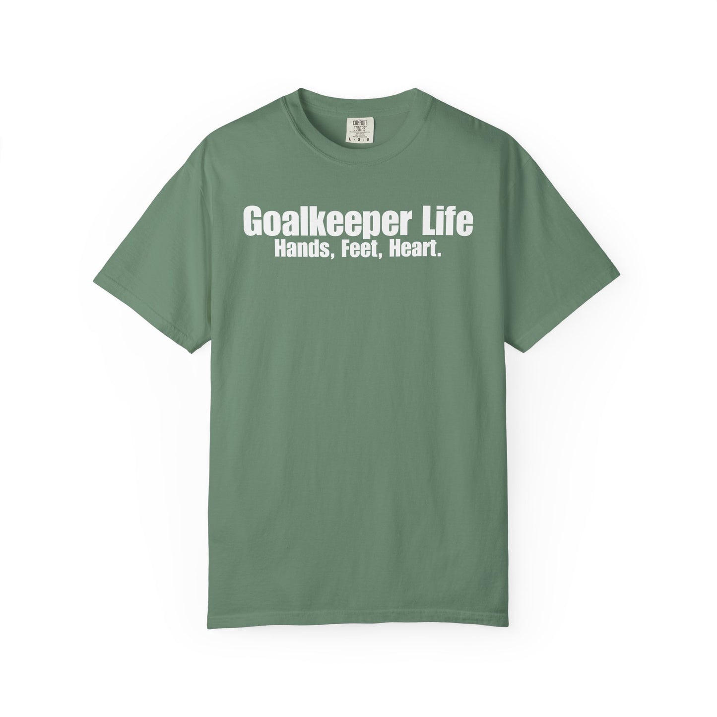 Goalkeeper Life - Hands, Feet, Heart T-Shirt