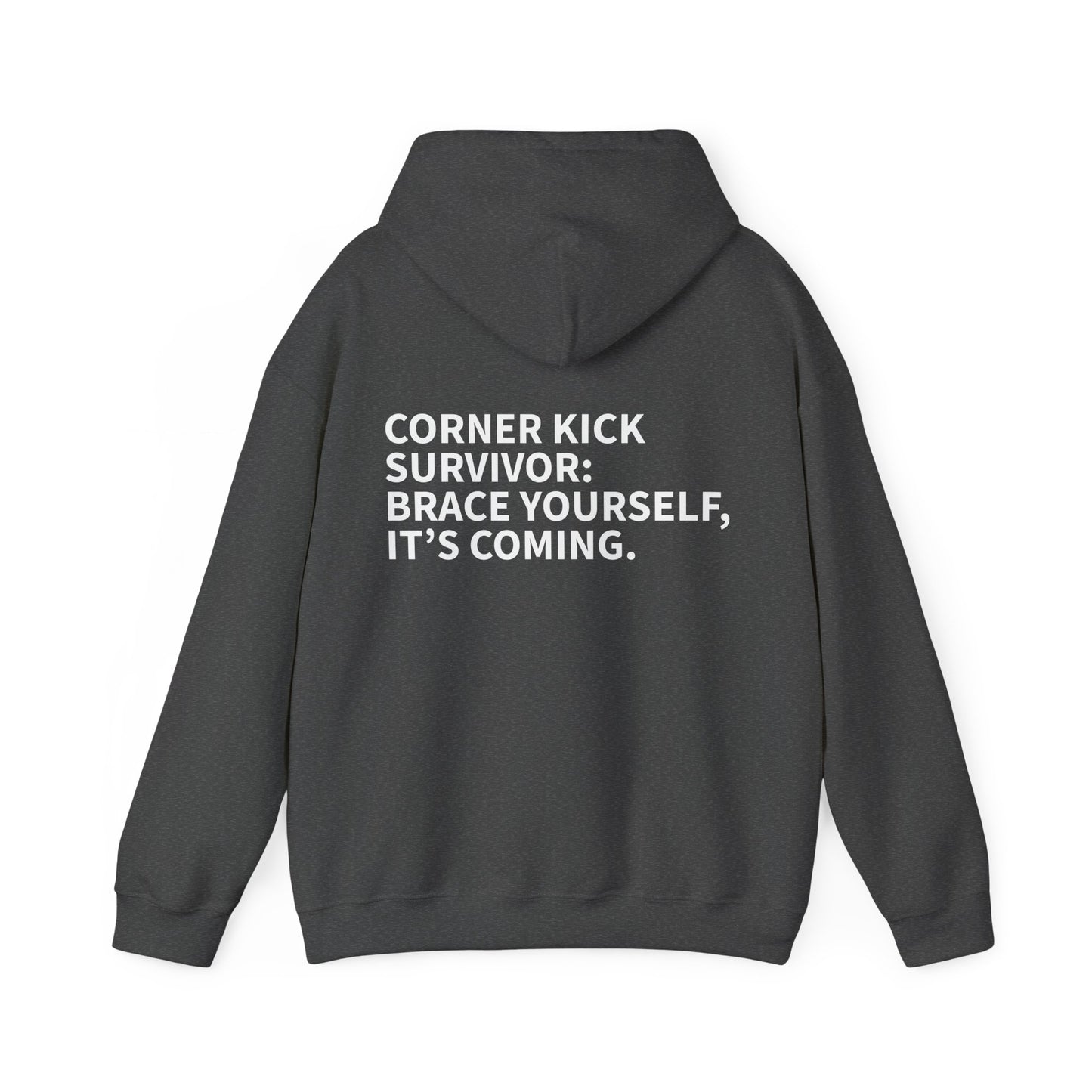 Corner Kick Survivor - Brace Yourself, It's Coming Hoodie