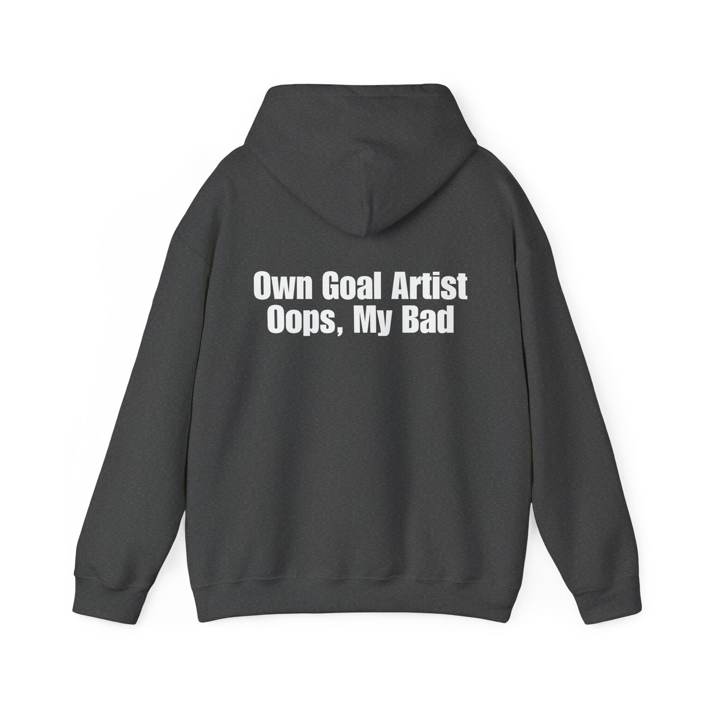 Own Goal Artist - Oops, My Bad Hoodie