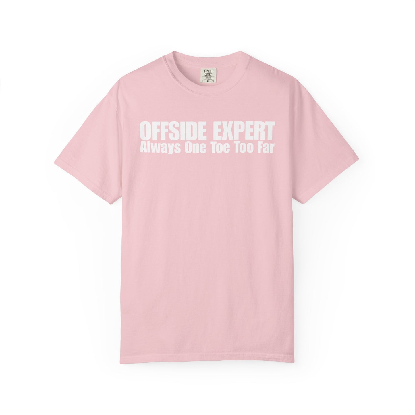 Offside Expert - Always One Toe Too Far T-Shirt