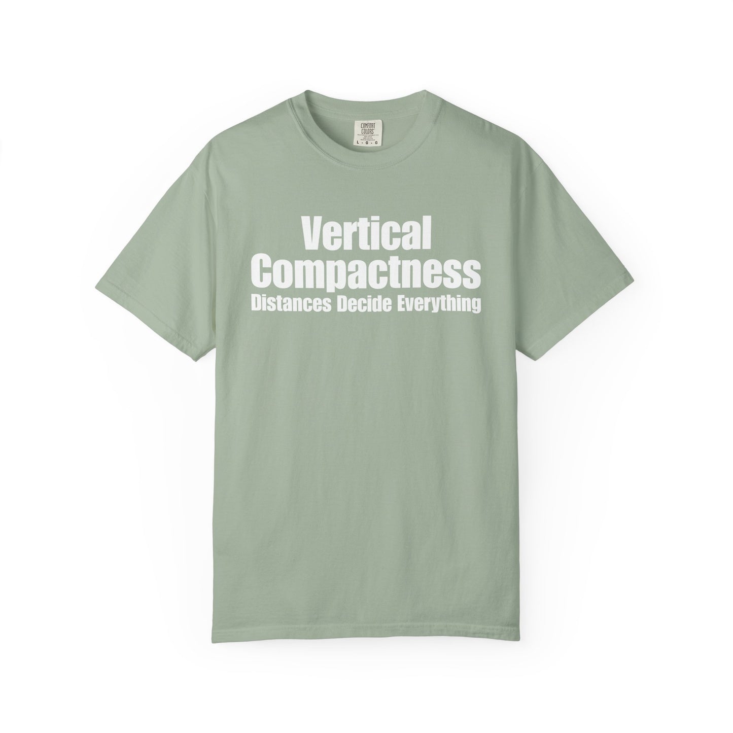 Vertical Compactness - Distances Decide Everything T-Shirt