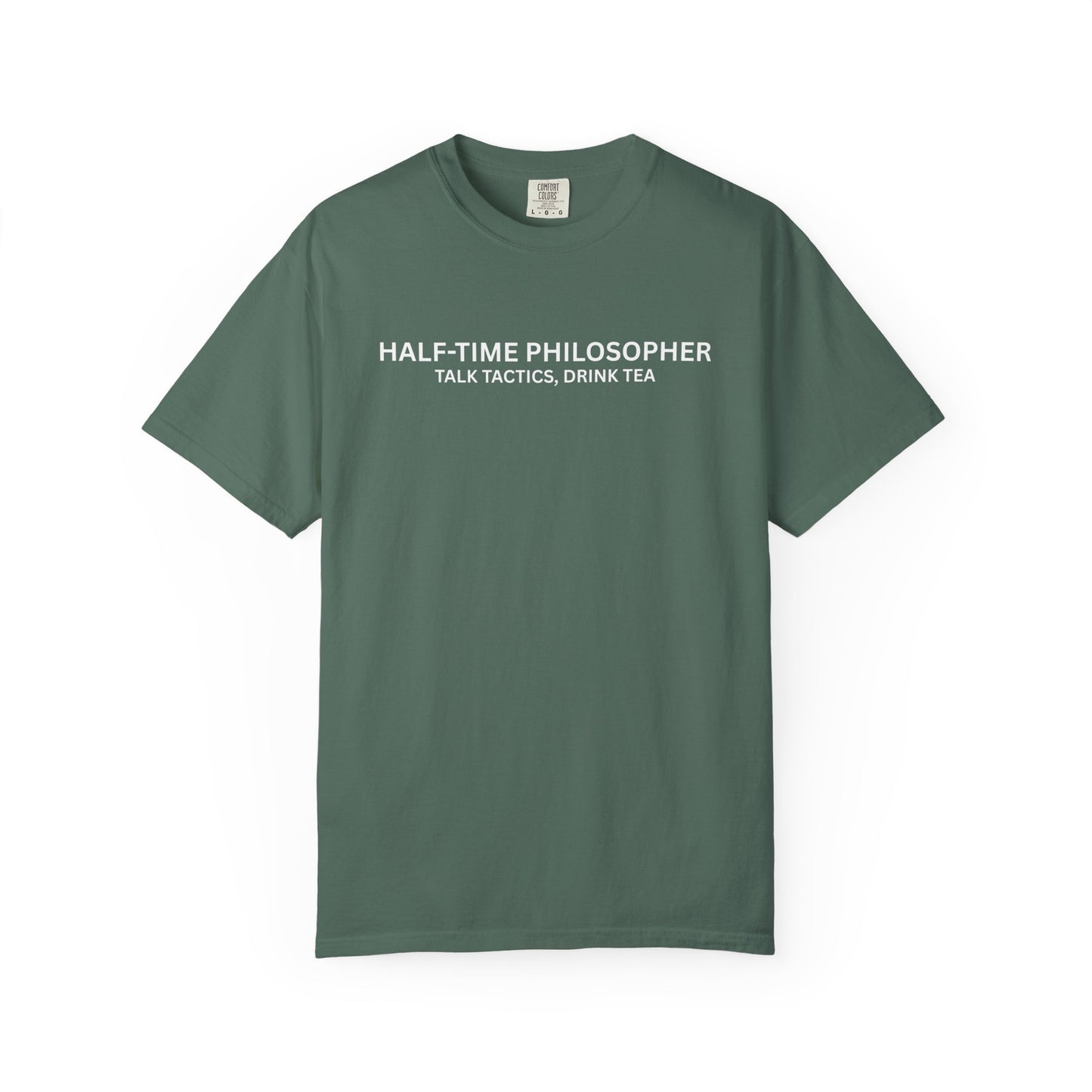Half-Time Philosopher, Talk Tactics, Drink Tea T Shirt