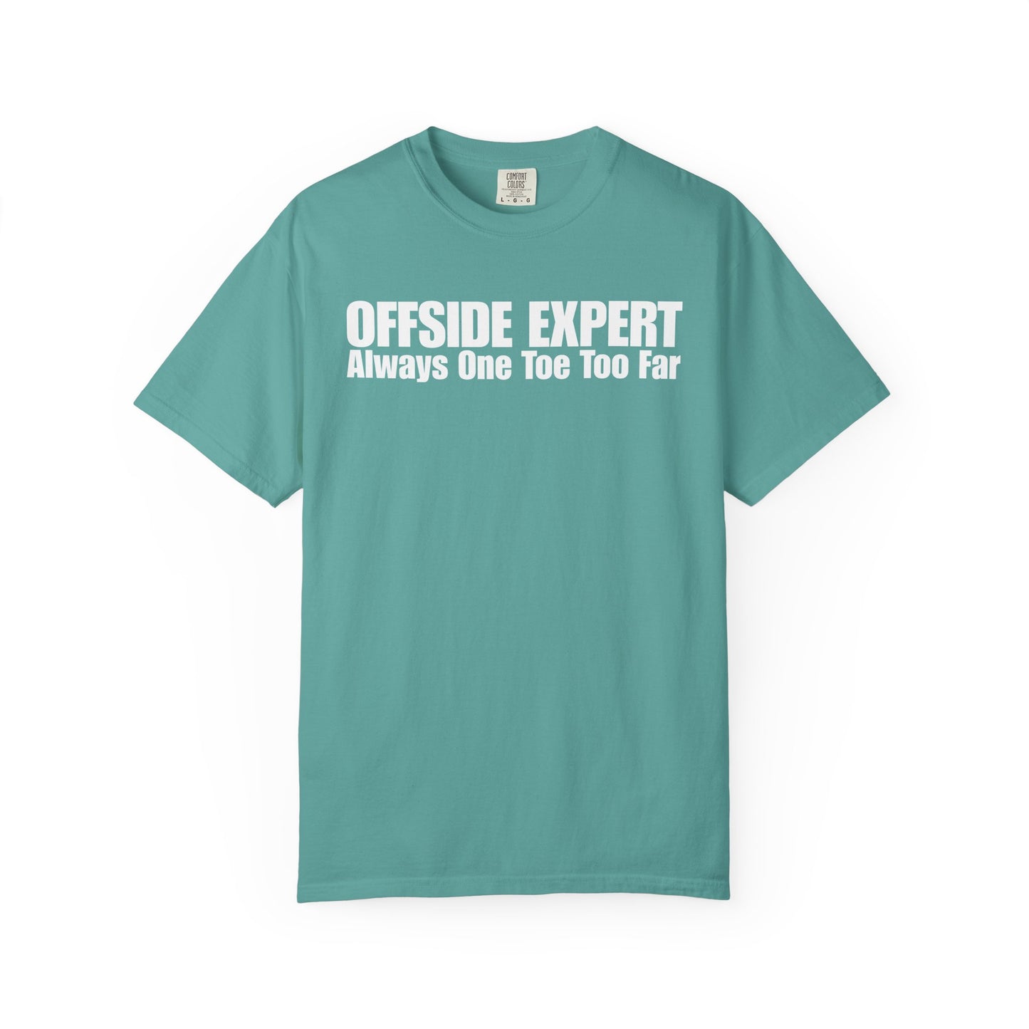Offside Expert - Always One Toe Too Far T-Shirt