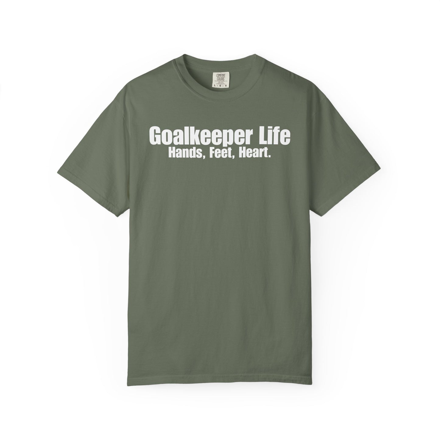 Goalkeeper Life - Hands, Feet, Heart T-Shirt