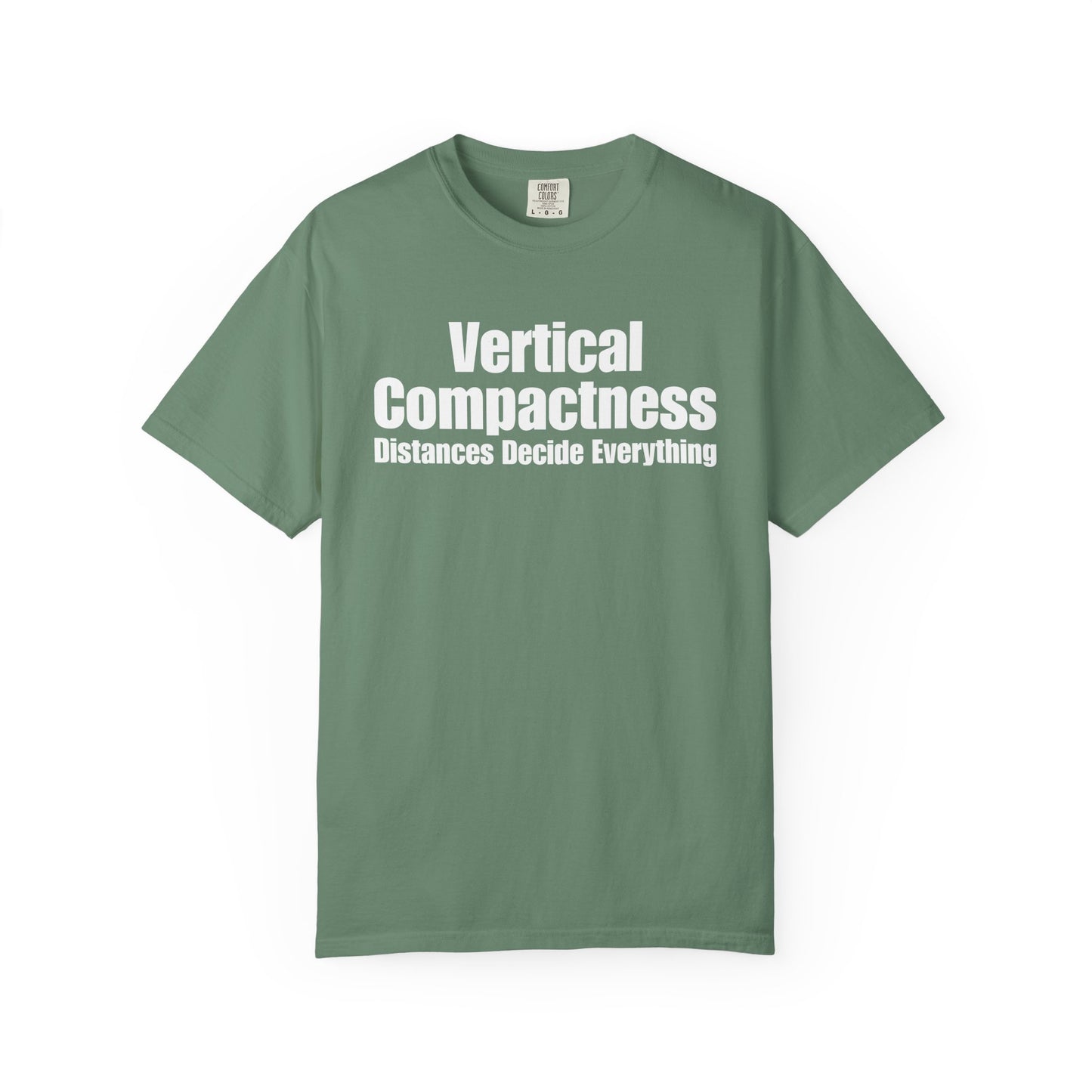 Vertical Compactness - Distances Decide Everything T-Shirt