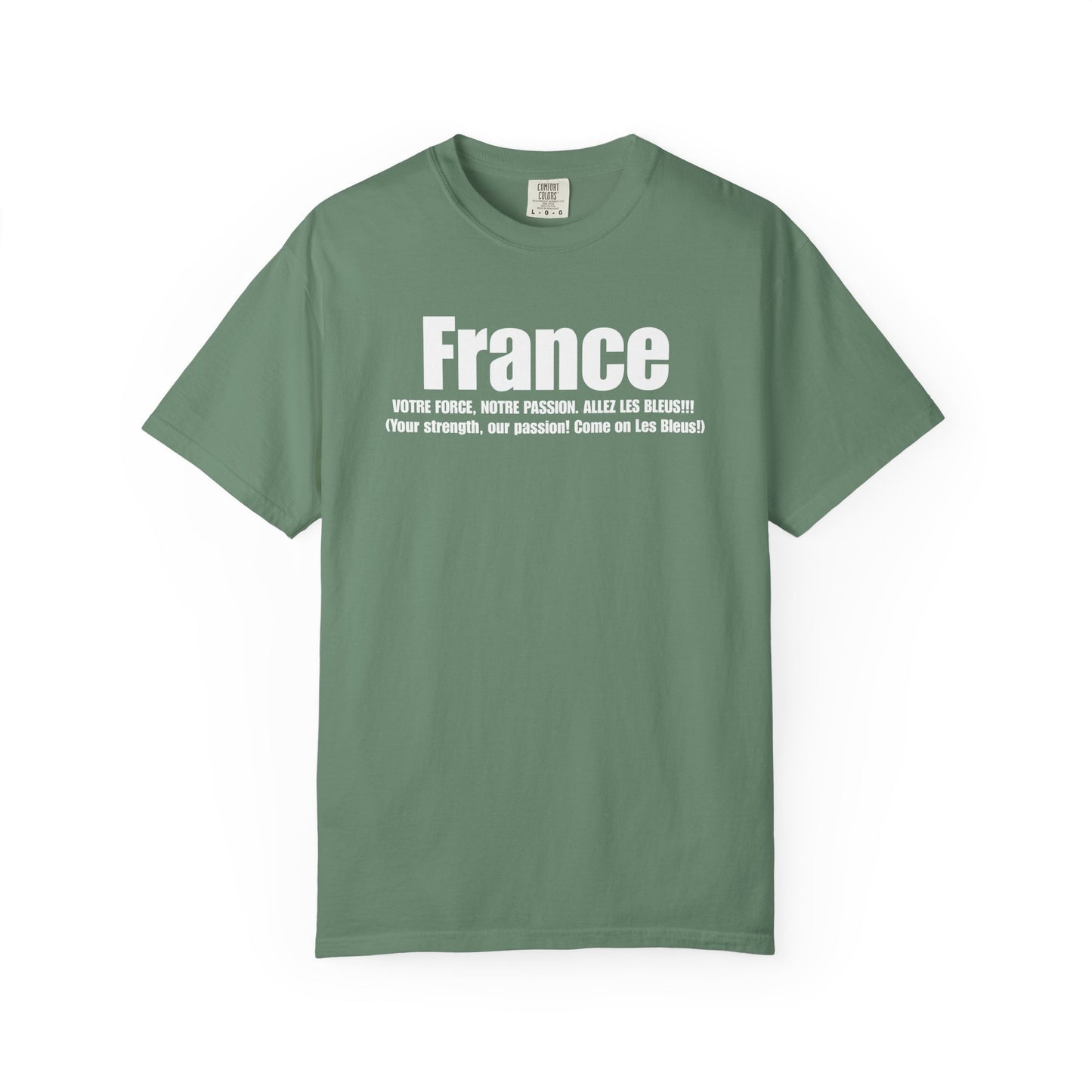 France - Your Strength, Our Passion. Come on Les Bleus T-Shirt