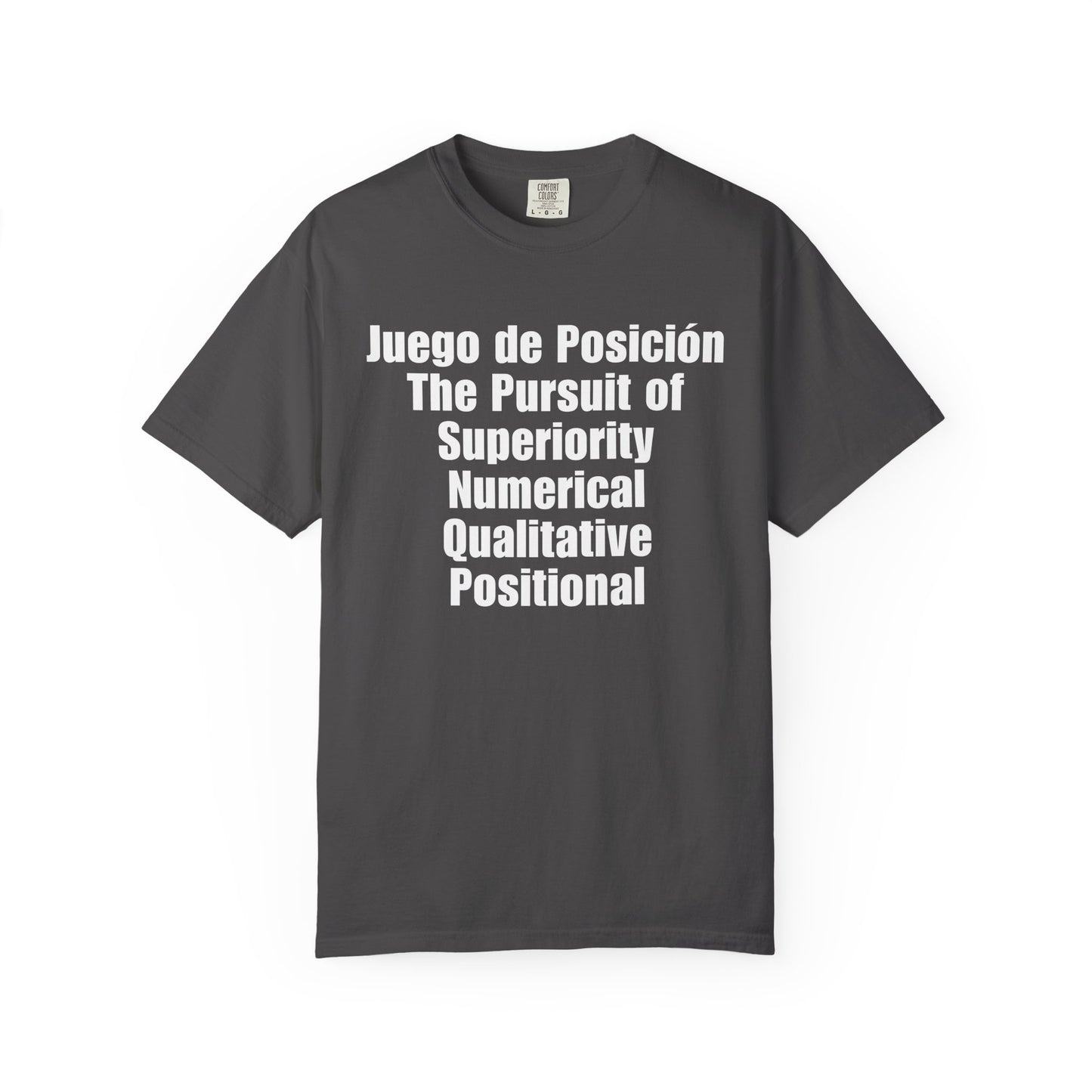 Juego de Posición - The Pursuit of Superiority T-Shirt