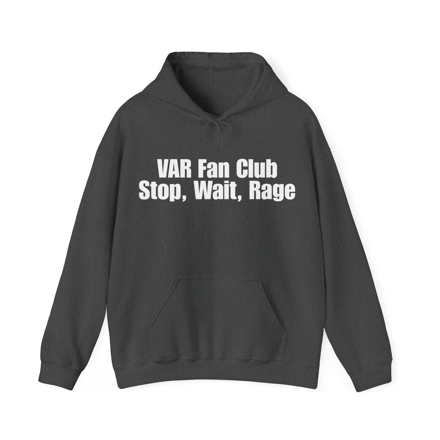VAR Fan Club - Stop, Wait, Rage Hoodie