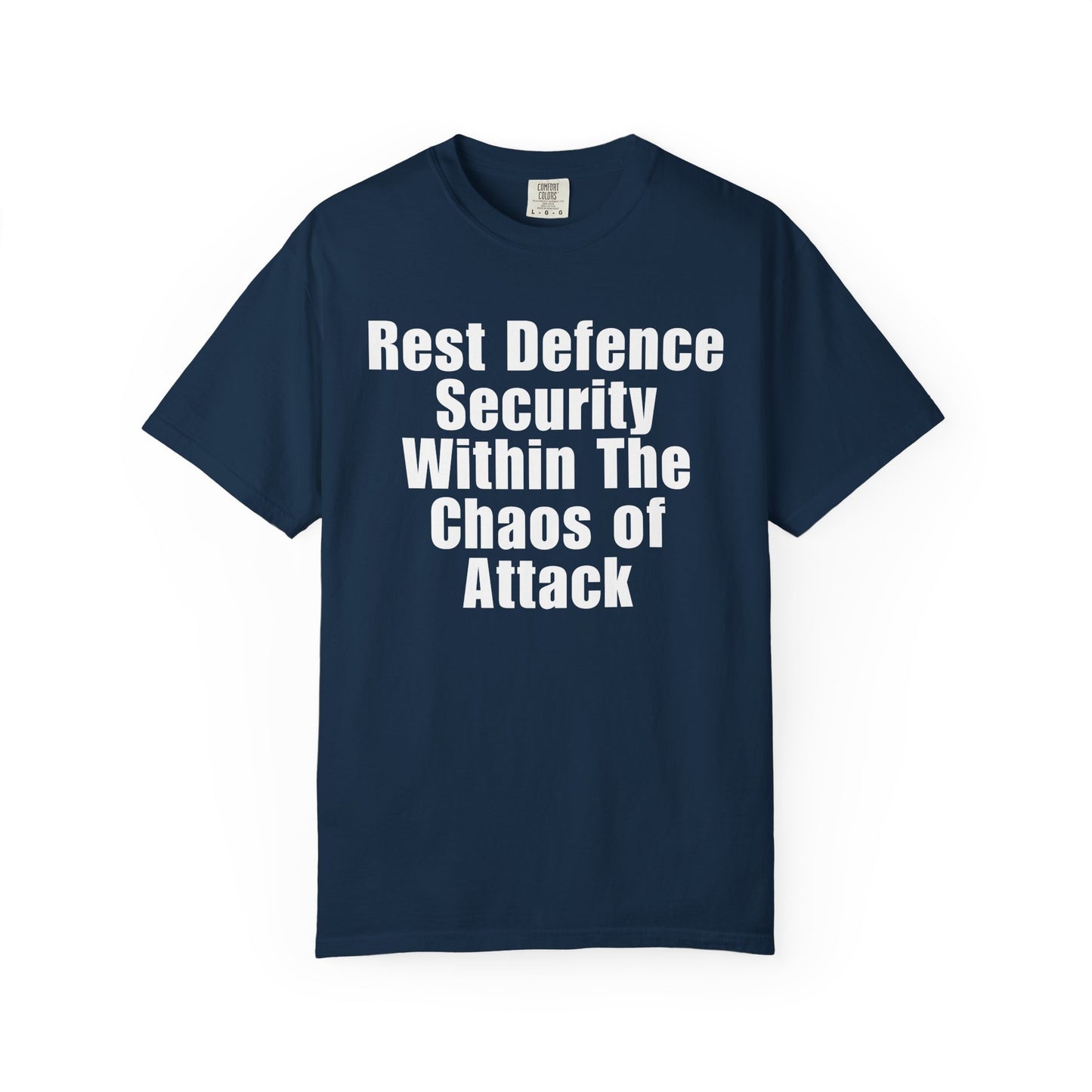 Rest Defence Security Within The Chaos of Attack T-Shirt