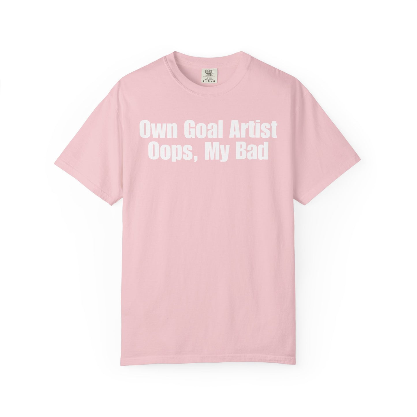 Own Goal Artist - Oops, My Bad T-Shirt
