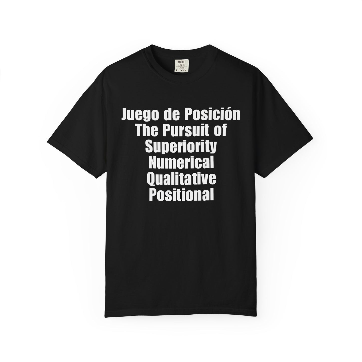 Juego de Posición - The Pursuit of Superiority T-Shirt