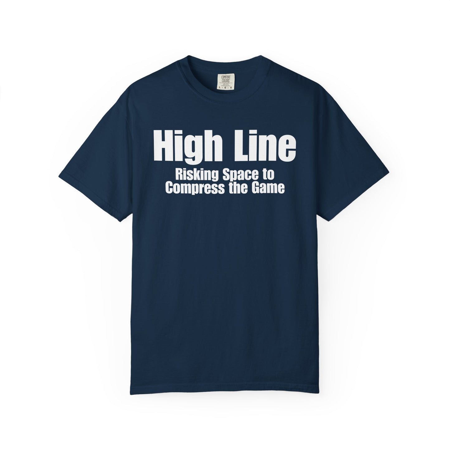 High Line - Risking Space to Compress the Game T Shirt