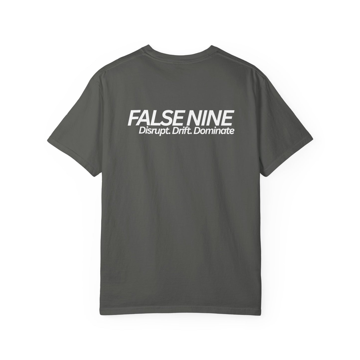 FALSE NINE - Disrupt. Drift. Dominate T Shirt
