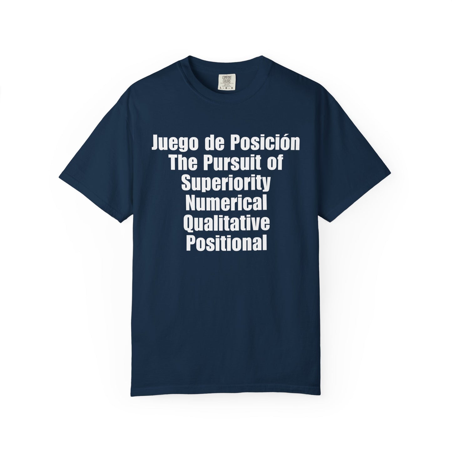 Juego de Posición - The Pursuit of Superiority T-Shirt