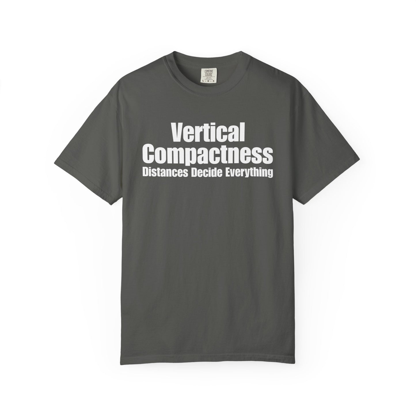 Vertical Compactness - Distances Decide Everything T-Shirt