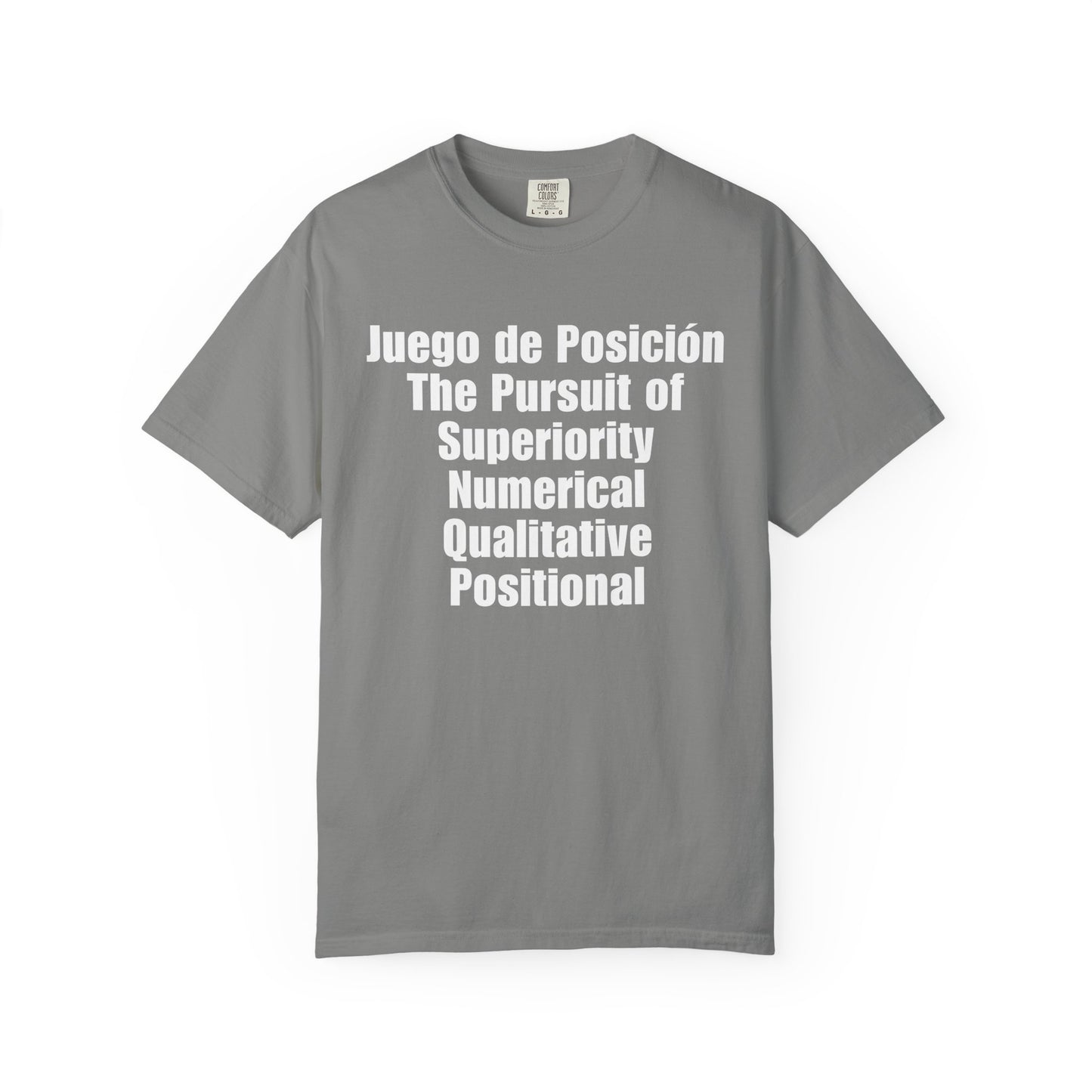 Juego de Posición - The Pursuit of Superiority T-Shirt