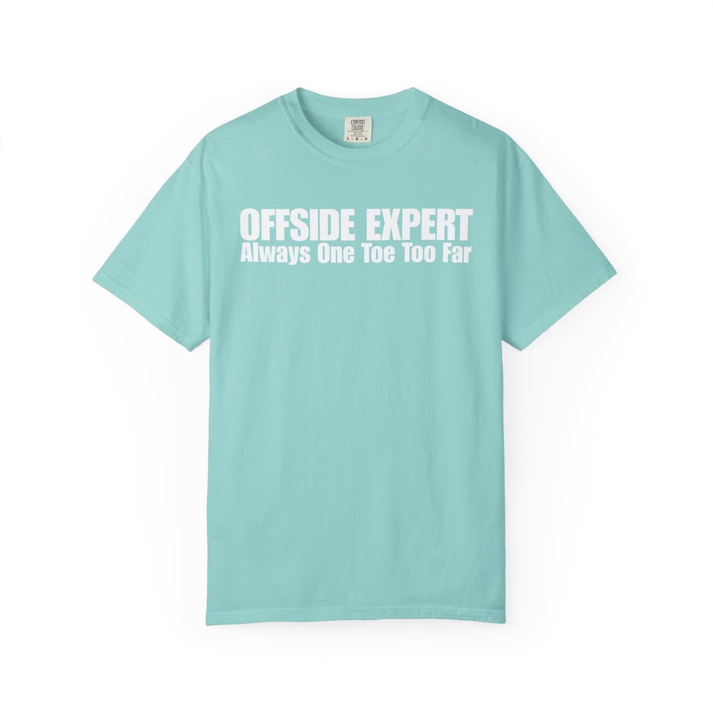 Offside Expert - Always One Toe Too Far T-Shirt