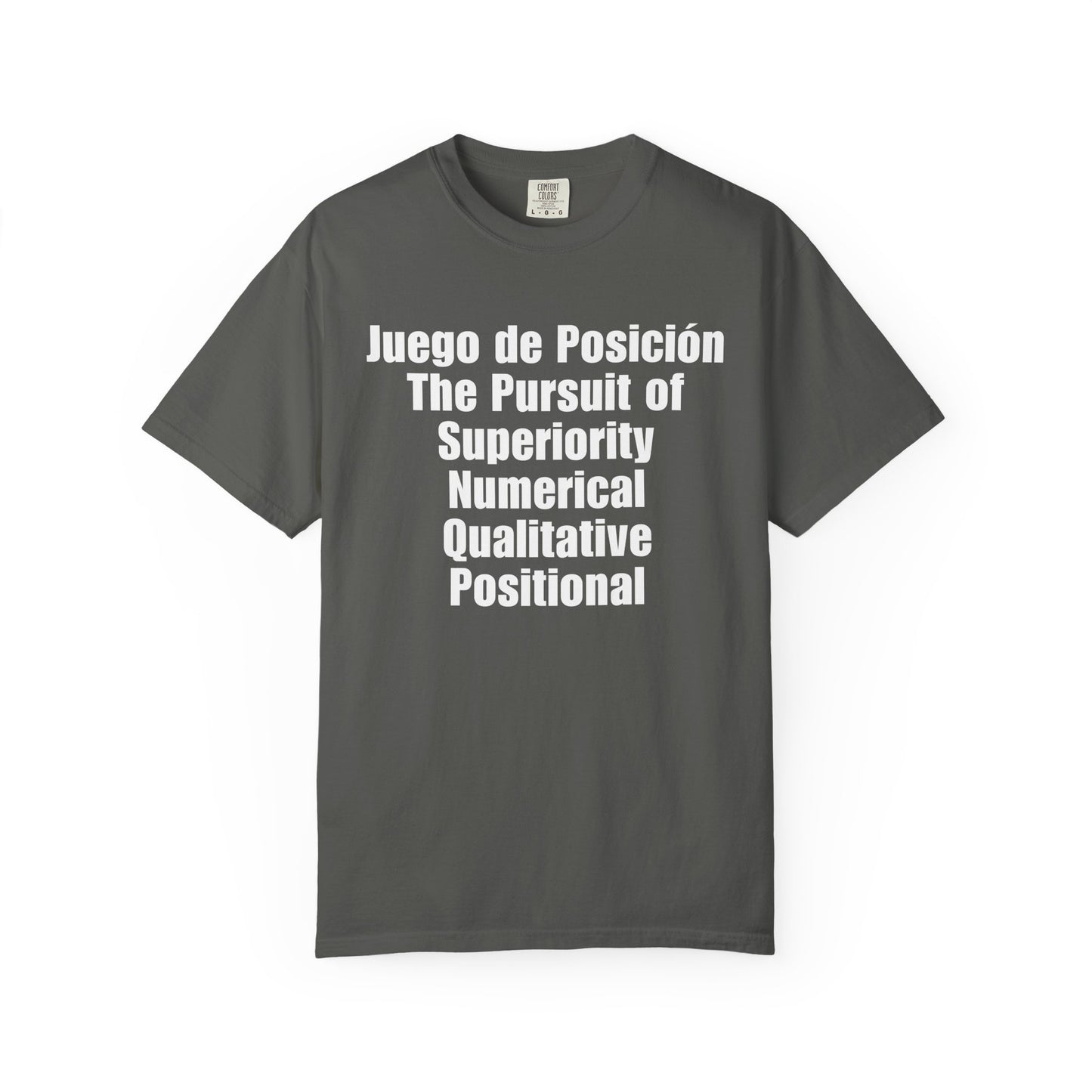Juego de Posición - The Pursuit of Superiority T-Shirt