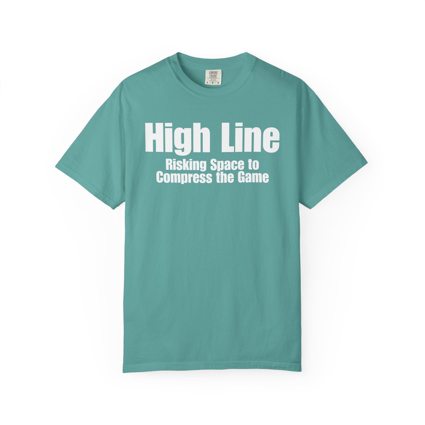 High Line - Risking Space to Compress the Game T Shirt