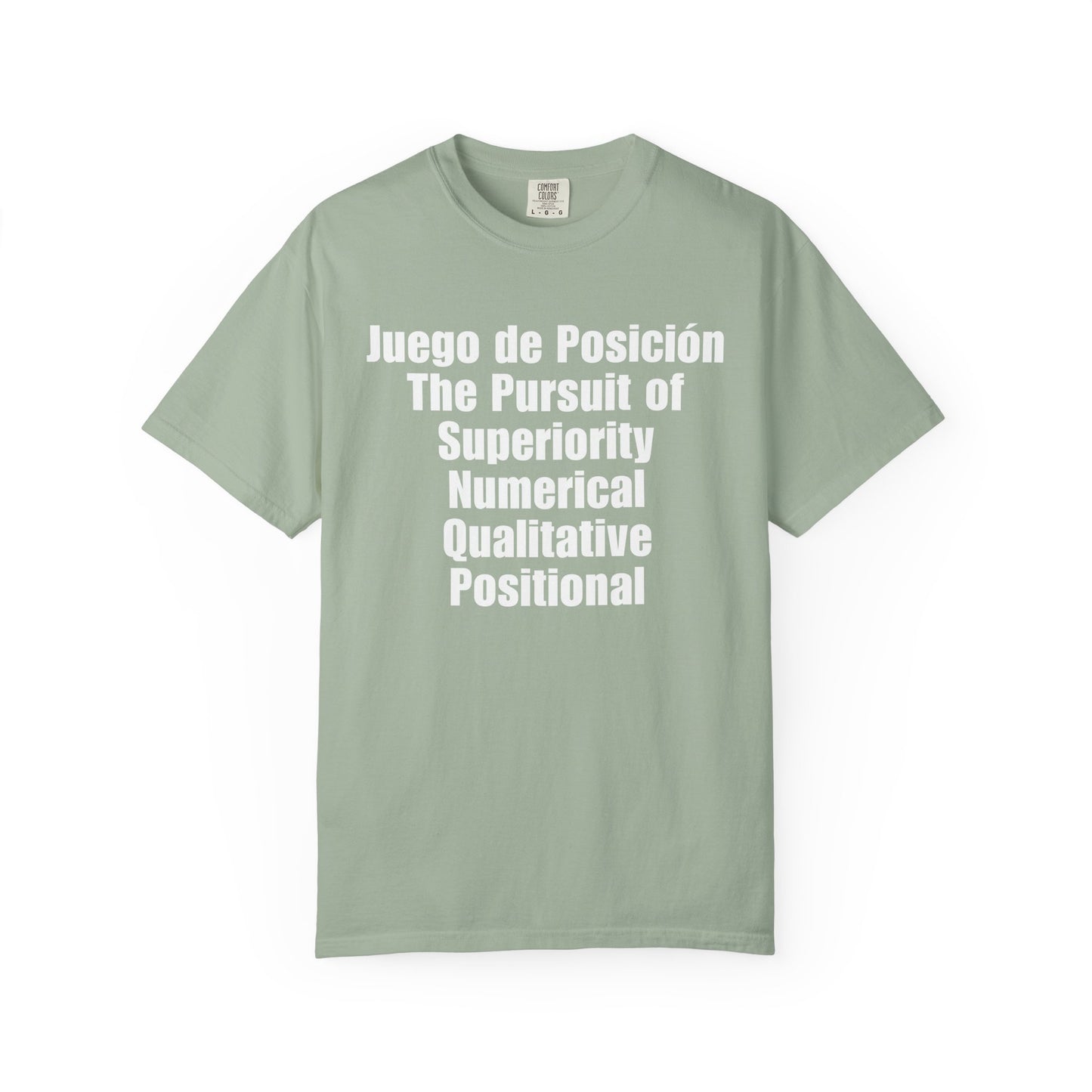 Juego de Posición - The Pursuit of Superiority T-Shirt