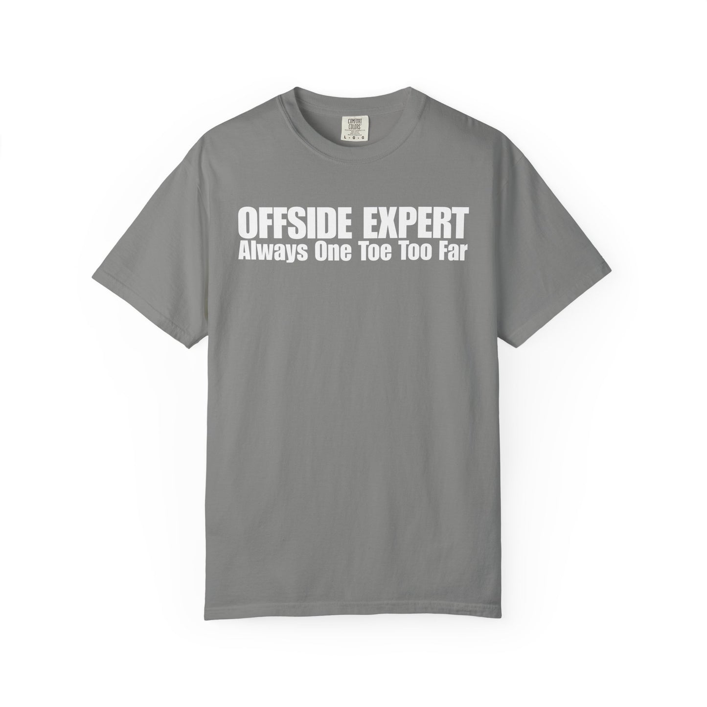 Offside Expert - Always One Toe Too Far T-Shirt