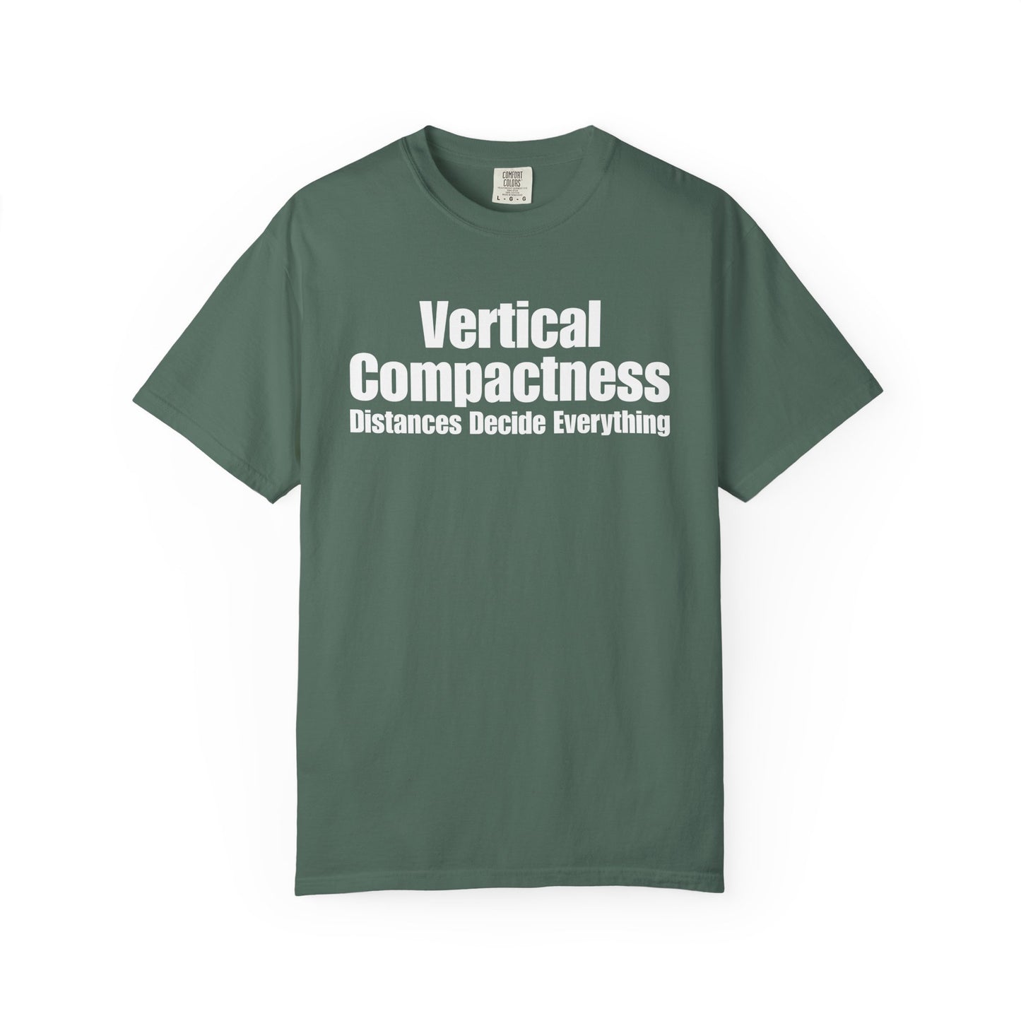 Vertical Compactness - Distances Decide Everything T-Shirt