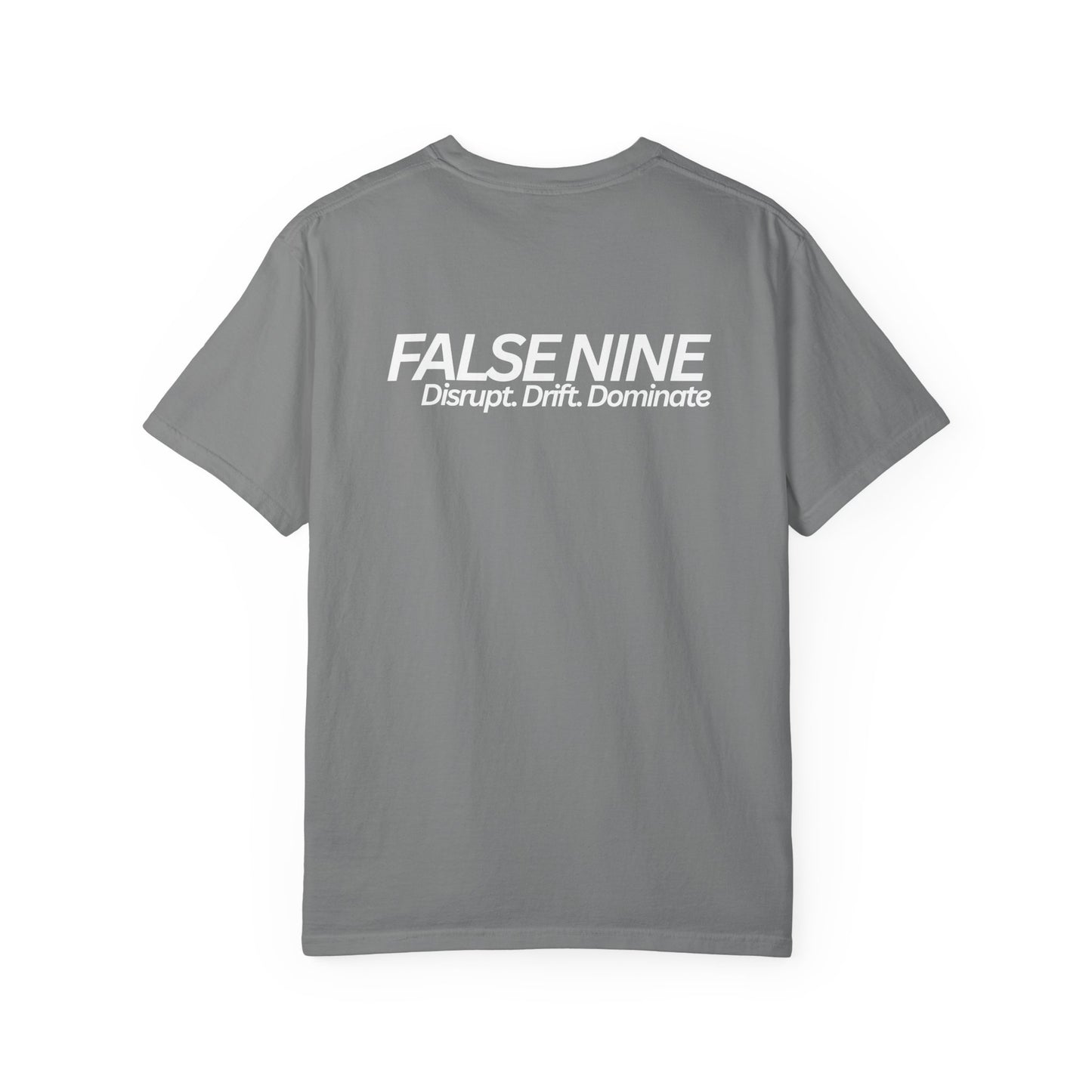 FALSE NINE - Disrupt. Drift. Dominate T Shirt