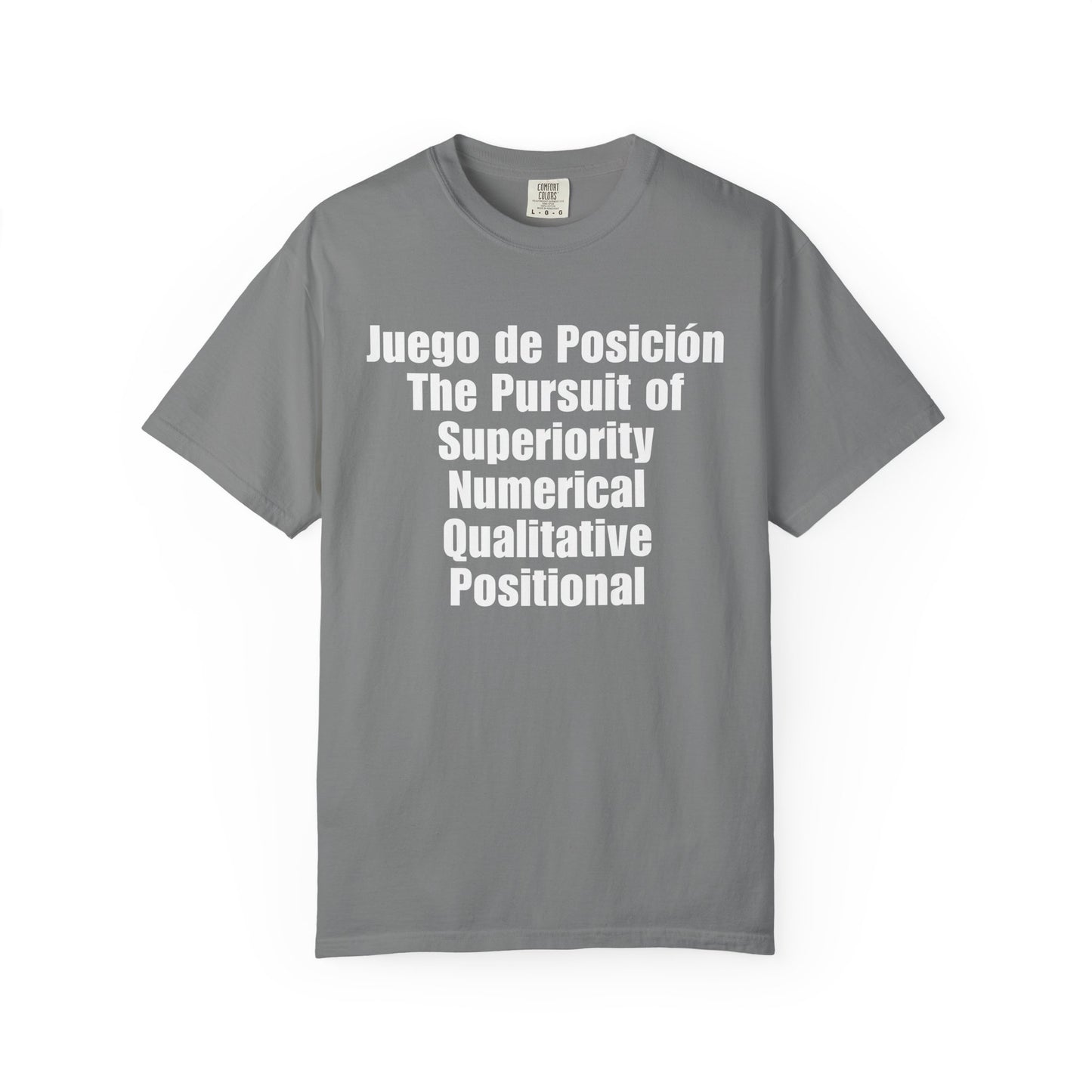 Juego de Posición - The Pursuit of Superiority T-Shirt