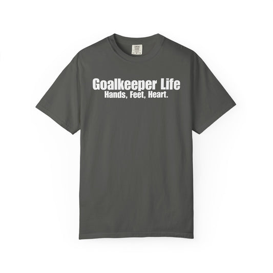 Goalkeeper Life - Hands, Feet, Heart T-Shirt