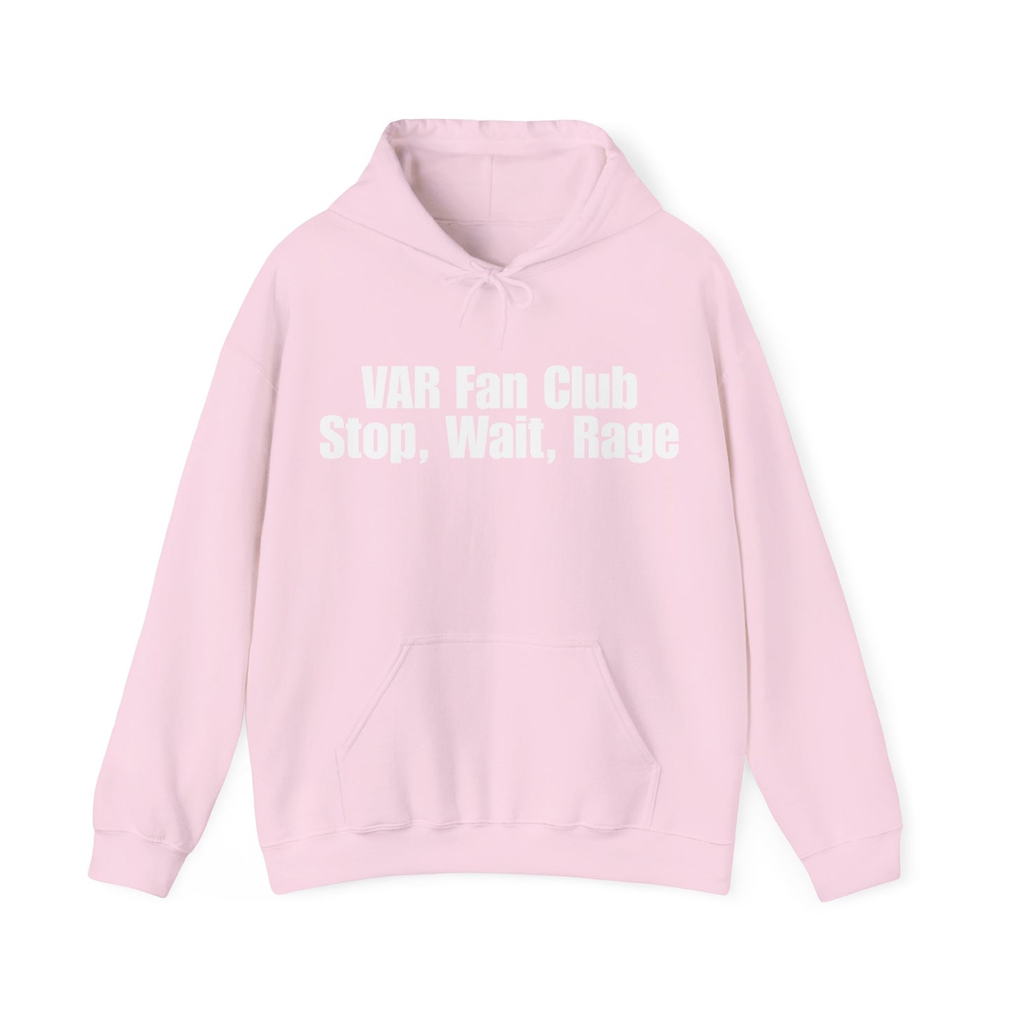 VAR Fan Club - Stop, Wait, Rage Hoodie