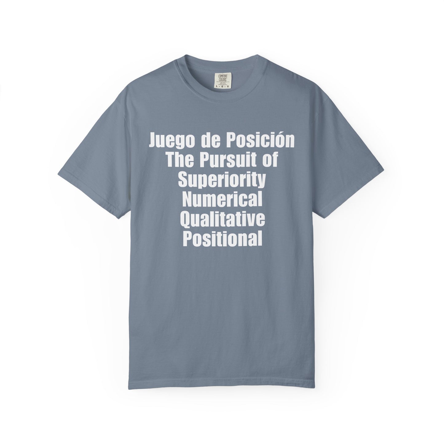 Juego de Posición - The Pursuit of Superiority T-Shirt