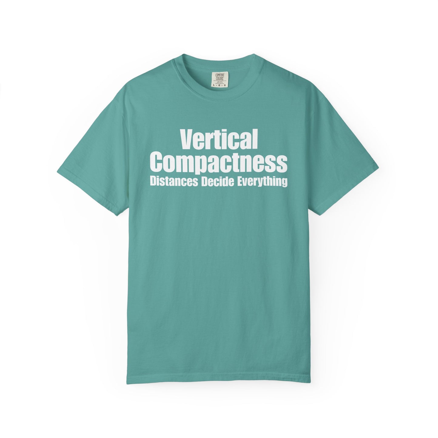 Vertical Compactness - Distances Decide Everything T-Shirt