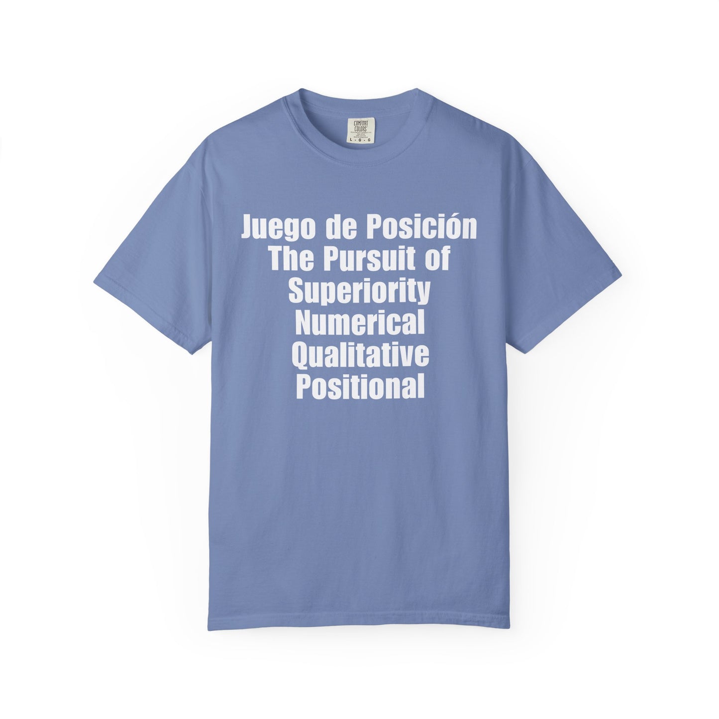 Juego de Posición - The Pursuit of Superiority T-Shirt