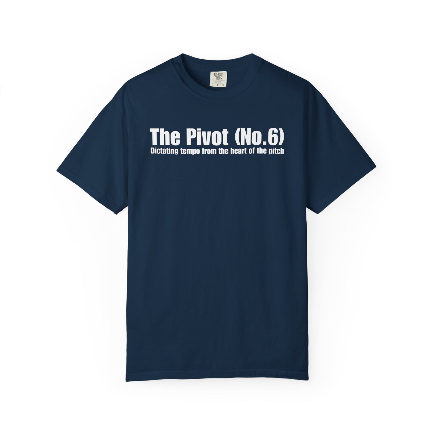 The Pivot (No. 6) - Dictating tempo from the heart of the pitch T-Shirt