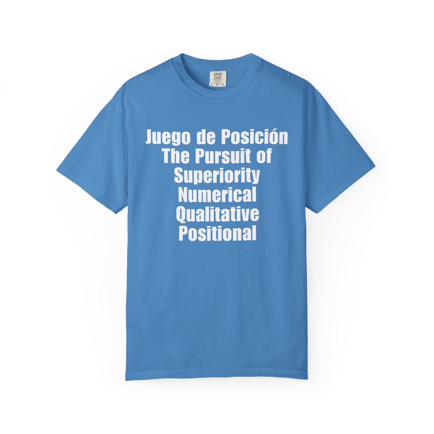 Juego de Posición - The Pursuit of Superiority T-Shirt