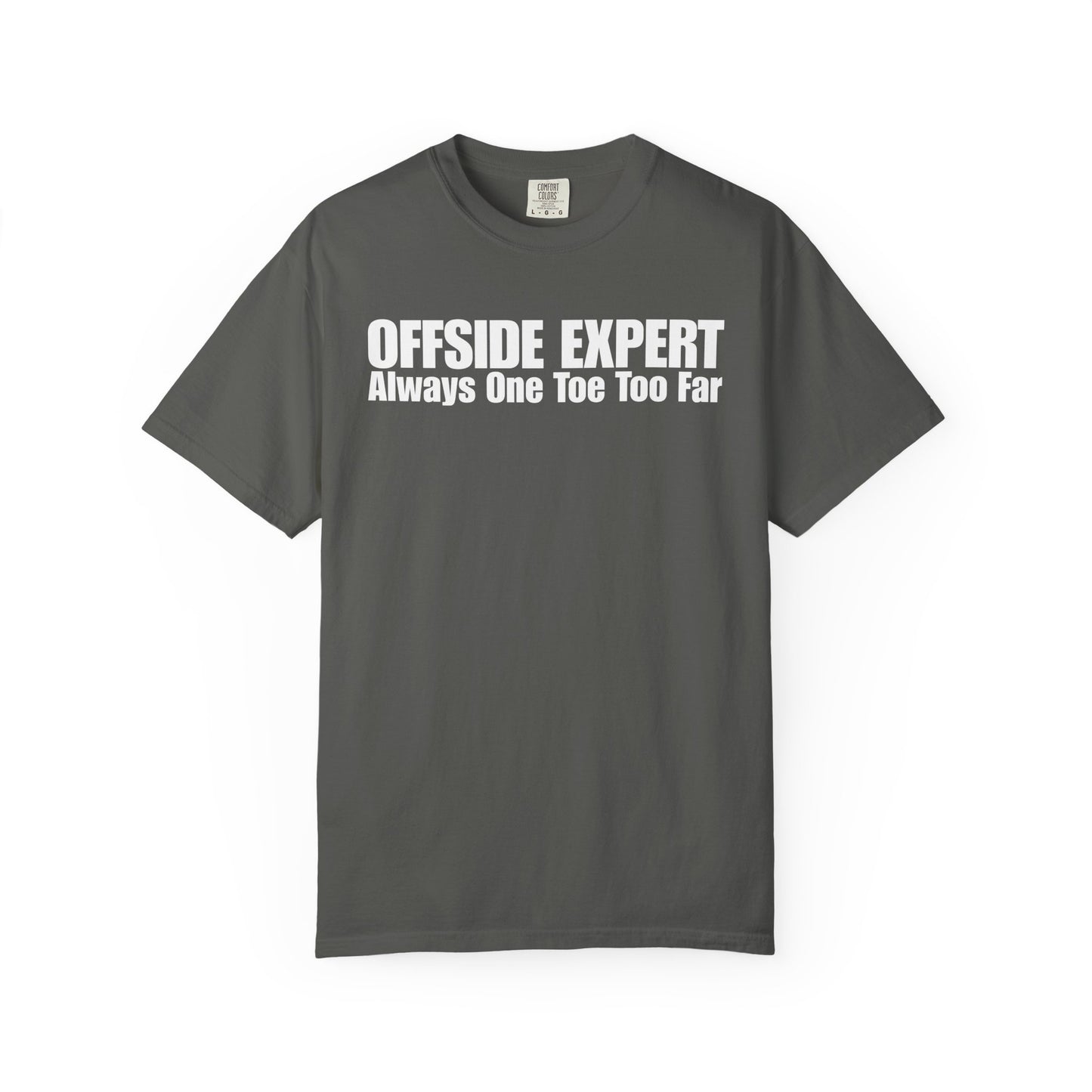 Offside Expert - Always One Toe Too Far T-Shirt
