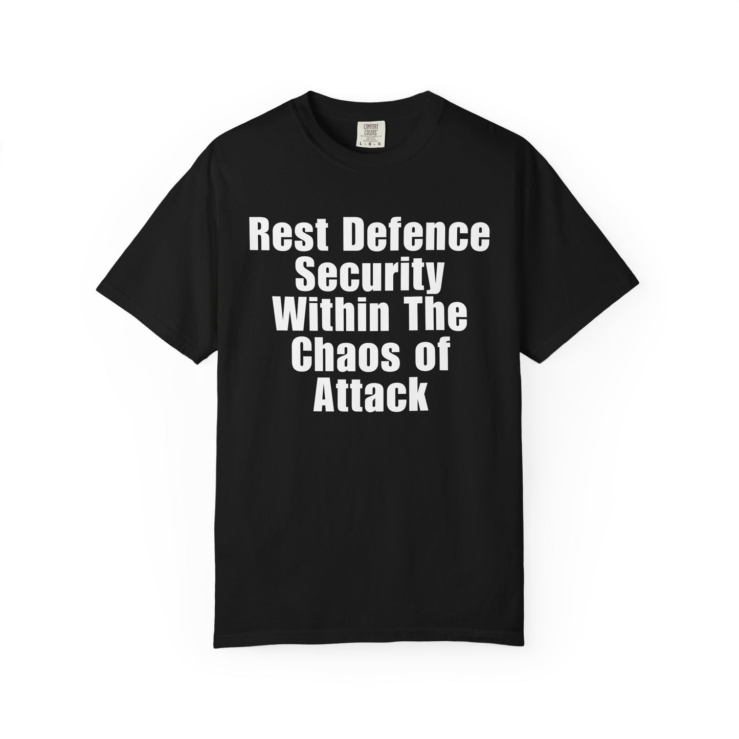 Rest Defence Security Within The Chaos of Attack T-Shirt