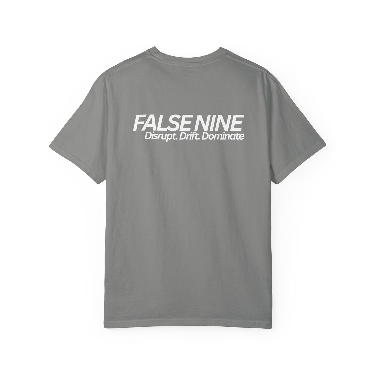 FALSE NINE - Disrupt. Drift. Dominate T Shirt