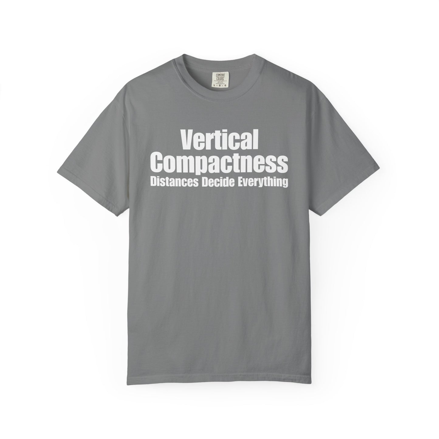 Vertical Compactness - Distances Decide Everything T-Shirt