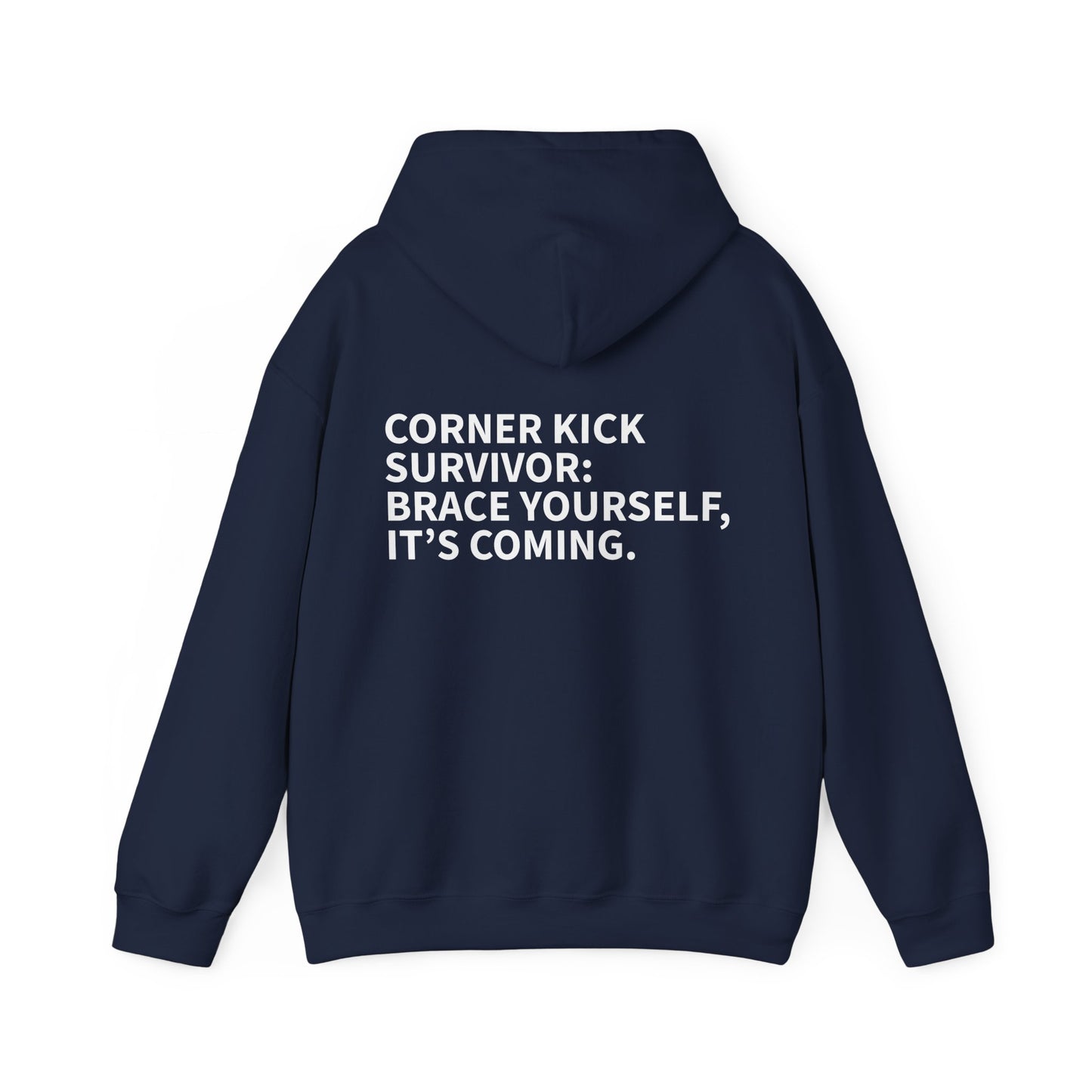 Corner Kick Survivor - Brace Yourself, It's Coming Hoodie
