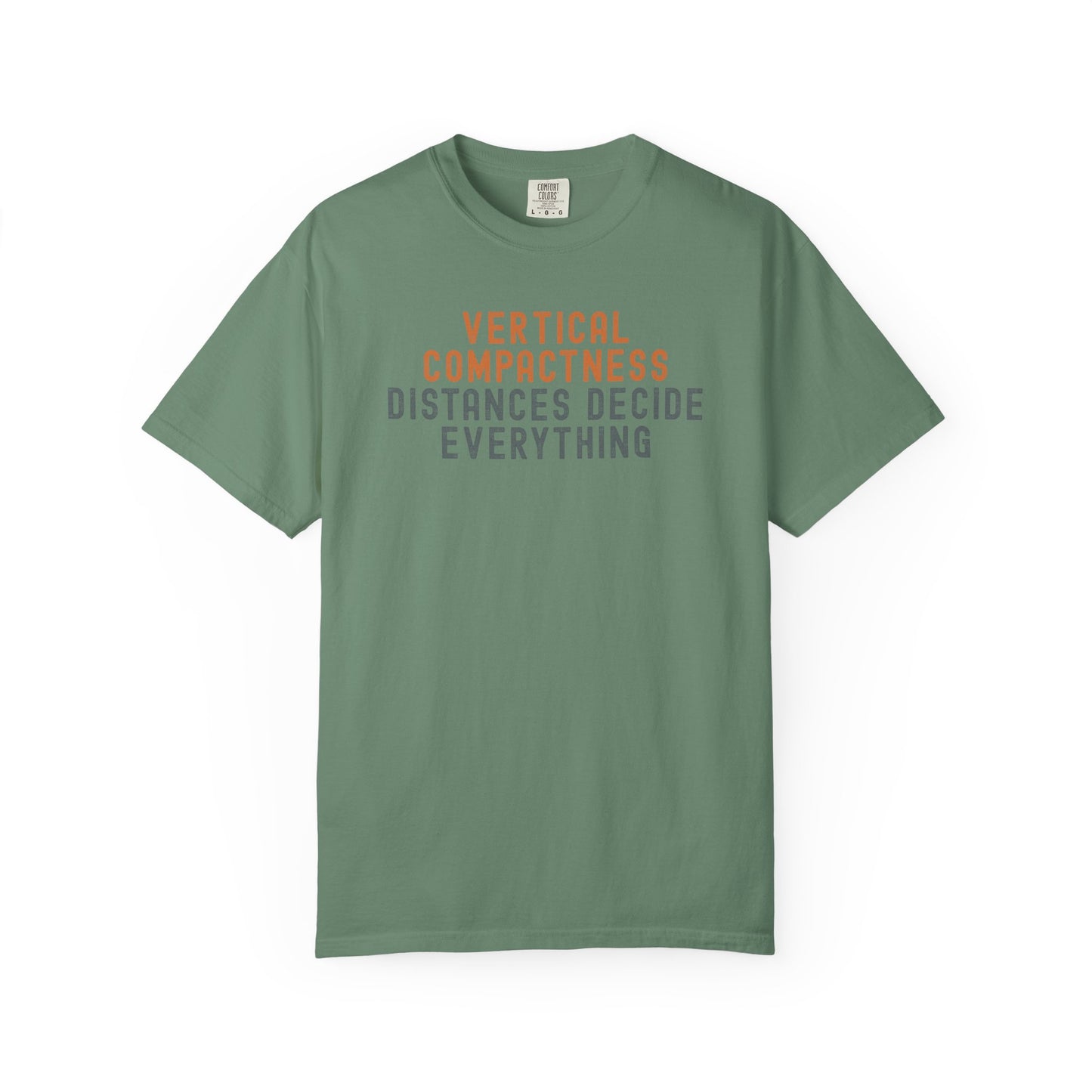 Vertical Compactness Distances Decide Everything T-Shirt