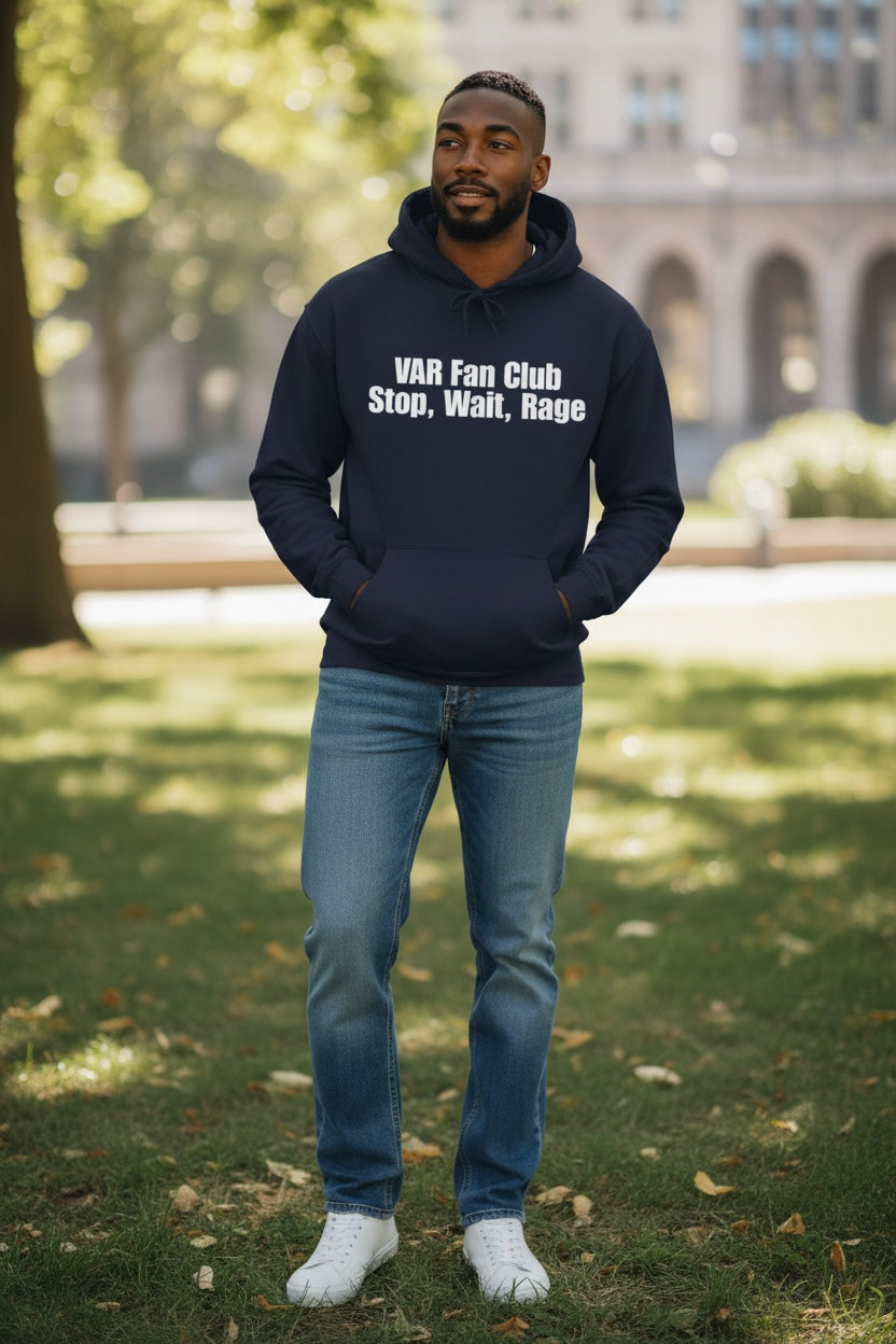 VAR Fan Club - Stop, Wait, Rage Hoodie