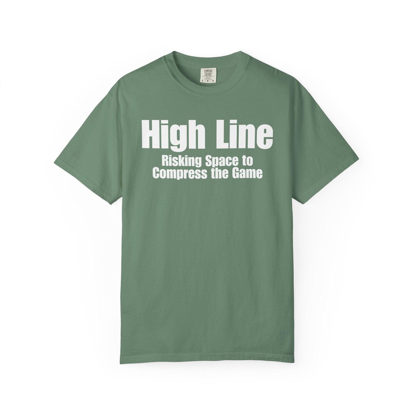 High Line - Risking Space to Compress the Game T Shirt