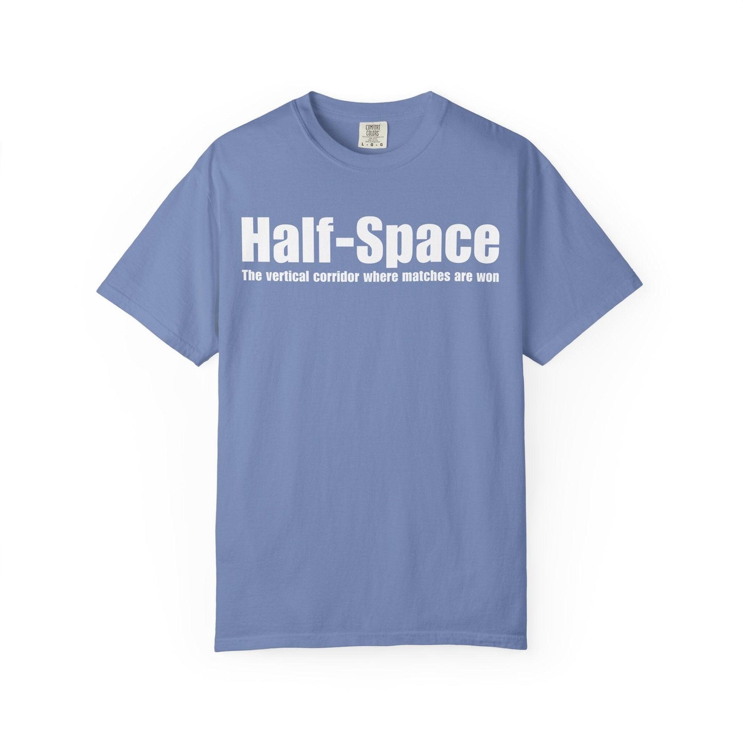Half-Space T-Shirt  "The vertical corridor where matches are won" Graphic Tee